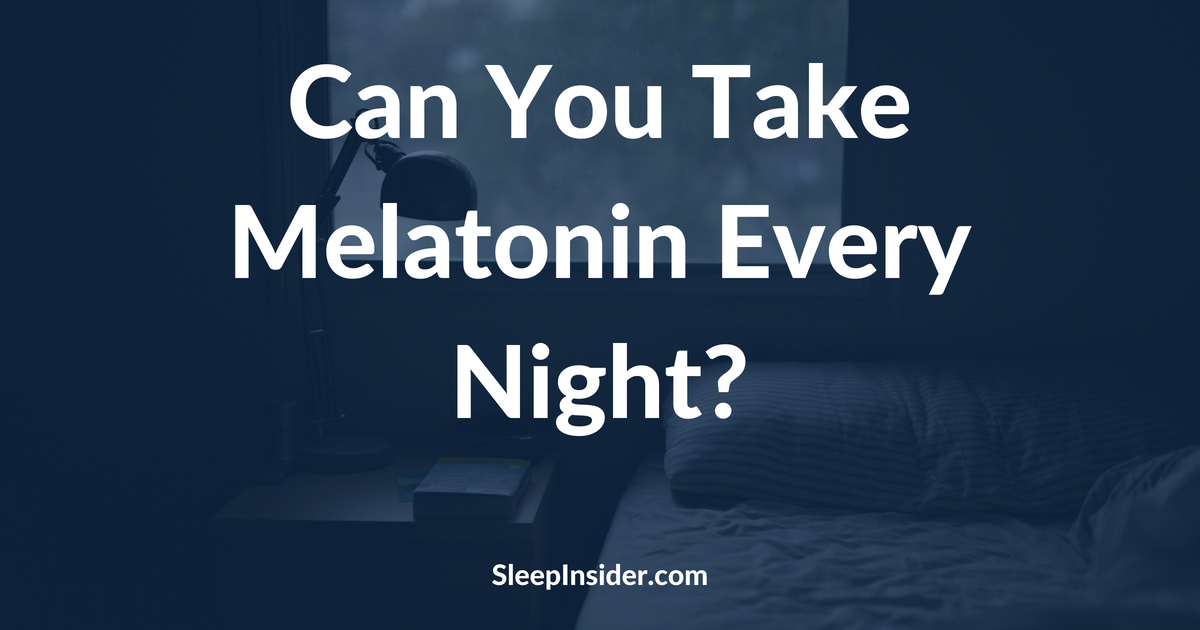 Can You Take Melatonin Every Night?